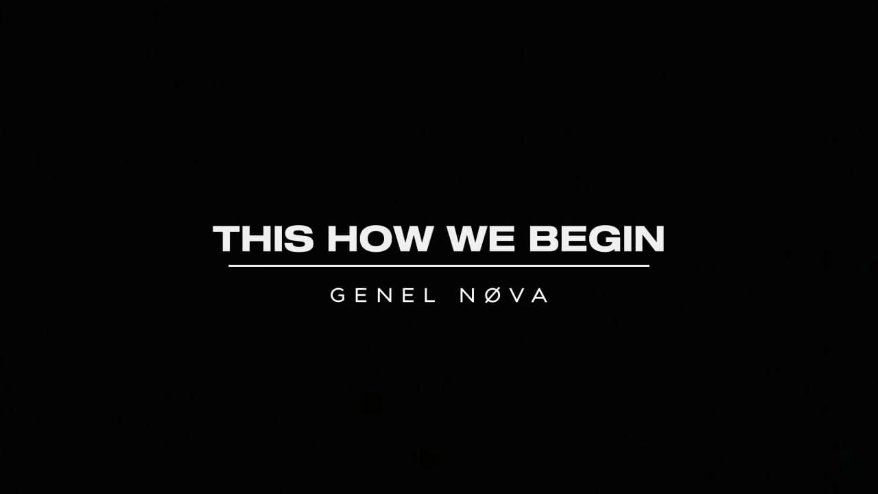 Title card: This how we begin, Genel Nøva